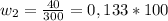 w_{2} = \frac{40}{300} = 0,133*100