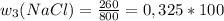 w_{3}(NaCl) = \frac{260}{800} = 0,325*100