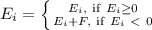 E_i= \left \{ {{E_i,\ \text{if}\ E_i \geq 0} \atop {E_i+F,\ \text{if}\ E_i \ \textless \ 0}} \right.