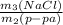 \frac{m_3 (NaCl)}{m_2 (p-pa)}