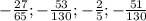 -\frac{27}{65};-\frac{53}{130};-\frac{2}{5};-\frac{51}{130}