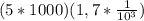 (5*1000)(1,7* \frac{1}{10^3} )