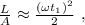 \frac{L}{A} \approx \frac{ (\omega t_1)^2 }{2} \ ,