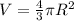 V= \frac{4}{3} \pi R^{2}