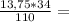 \frac{13,75*34}{110} =