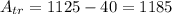 A_{tr}=1125-40=1185