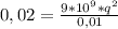 0,02= \frac{9*10^{9}* q^{2} }{0,01}