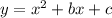 y=x^2+bx+c