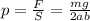 p=\frac{F}{S}=\frac{mg}{2ab}