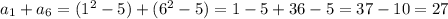 a_1+a_6=(1^2-5)+(6^2-5)=1-5+36-5=37-10=27