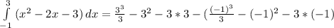 \int\limits^3_{-1} {(x^2 - 2x - 3)} \, dx = \frac{3^3}{3} - 3^2 - 3*3 - (\frac{(-1)^3}{3} - (-1)^2 - 3*(-1)