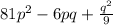 81p^2-6pq+ \frac{q^2}{9}