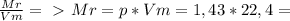 \frac{Mr}{Vm} =\ \textgreater \ Mr = p*Vm = 1,43*22,4 =