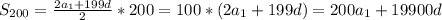 S_{200}= \frac{2a_{1}+199d}{2}*200=100*(2a_{1}+199d)=200a_{1}+19900d