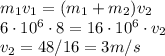 m_1v_1=(m_1+m_2)v_2\\&#10;6\cdot 10^6\cdot8=16\cdot 10^6\cdot v_2\\&#10;v_2=48/16=3m/s