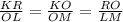 \frac{KR}{OL} =\frac{KO}{OM} =\frac{RO}{LM}