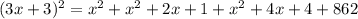 (3x+3)^2=x^2+x^2+2x+1+x^2+4x+4+862