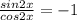 \frac{sin2x}{cos2x} =-1