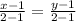 \frac{x-1}{2-1} = \frac{y-1}{2-1}