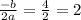 \frac{-b}{2a}= \frac{4}{2}=2&#10;