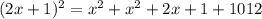 (2x+1)^2=x^2+x^2+2x+1+1012