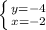 \left \{y = -4 } \atop {x= -2} }} \right.