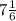 7\frac{1}{6}