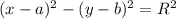 (x - a)^2 - (y - b)^2 = R^{2}