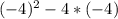 (-4)^{2}-4*(-4)