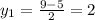 y_{1}= \frac{9-5}{2}=2