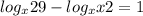 log_{x}29 - log_{x}x2 = 1