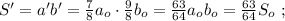 S' = a' b' = \frac{7}{8} a_o \cdot \frac{9}{8} b_o = \frac{63}{64} a_o b_o = \frac{63}{64} S_o \ ;