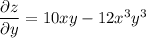 \dfrac{\partial z}{\partial y} =10xy-12x^3y^3