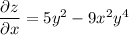 \dfrac{\partial z}{\partial x} =5y^2-9x^2y^4