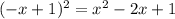 (-x+1)^2=x^2-2x+1