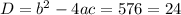 D=b^2-4ac=576=24