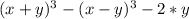 (x+y)^3 - (x-y)^3-2*y