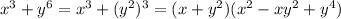 x^3+y^6=x^3+(y^2)^3=(x+y^2)(x^2-xy^2+y^4)