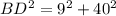 BD^2=9^2+40^2