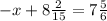 -x+8 \frac{2}{15} =7 \frac{5}{6}