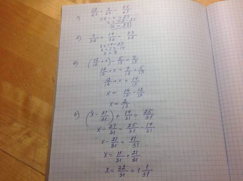 Решите уравнение: 1) 52/63 - x/63 = 25/63 2) x/38+14/38=23/38 3)(12/13+x)-5/13=9/13 4)(x-21/31)+14/3