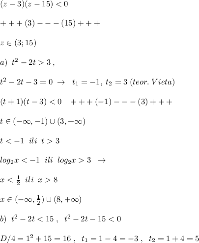 (z-3)(z-15)3\; ,\\\\t^2-2t-3=0\; \to \; \; t_1=-1,\; t_2=3\; (teor.\; Vieta)\\\\(t+1)(t-3)