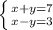 \left \{ {{x+y=7} \atop {x-y=3}} \right.