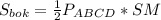 S_{bok} = \frac{1}{2} P_{ABCD}*SM