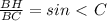 \frac{BH}{BC}=sin\ \textless \ C