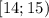 [14;15)