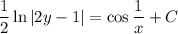 \dfrac{1}{2} \ln|2y-1|=\cos \dfrac{1}{x}+C