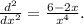 \frac{d^2}{dx^2}= \frac{6-2x}{x^4} .