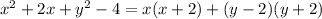 x^{2} +2x+ y^{2} -4=x(x+2)+(y-2)(y+2)