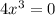 4x^3=0